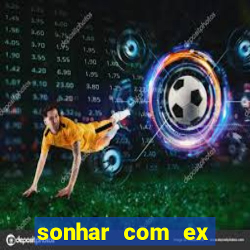 sonhar com ex colega de trabalho